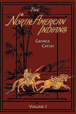 Seller image for North American Indians: Volume 1 (Hardback or Cased Book) for sale by BargainBookStores