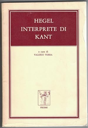 Hegel interprete di Kanta. A cura di Valerio Verra.