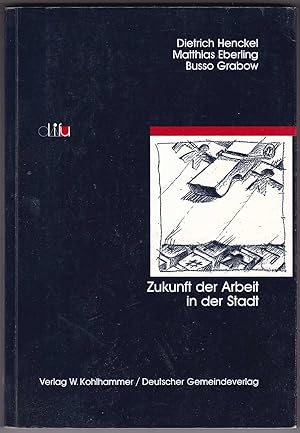 Seller image for Zukunft der Arbeit in der Stadt for sale by Kultgut