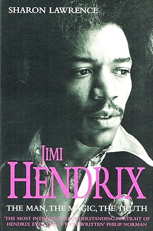 Jimi Hendrix : The Man, The Magic, The Truth :