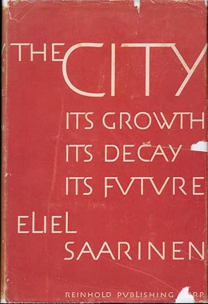 The City: Its Growth, Its Decay, Its Future