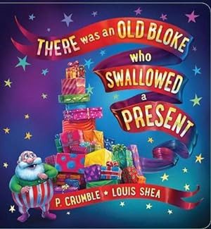 Seller image for There Was an Old Bloke Who Swallowed a Present (Board Book) for sale by Grand Eagle Retail