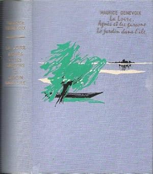 La Loire , Agnès et Les Garçons . Suivi De - Le Jardin dans L'île