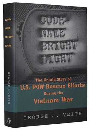 Seller image for CODE-NAME BRIGHT LIGHT: The Untold Story of U.S. POW Rescue Efforts During the Vietnam War for sale by Kay Craddock - Antiquarian Bookseller