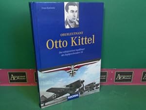 Bild des Verkufers fr Oberleutnant Otto Kittel - Der erfolgreichste Jagdflieger des Jagdgeschwaders 54. zum Verkauf von Antiquariat Deinbacher