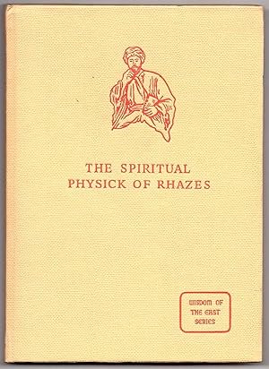 THE SPIRITUAL PHYSICK OF RHAZES (THE WISDOM OF THE EAST SERIES)