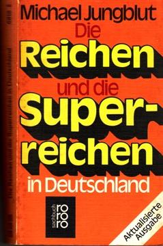 Bild des Verkäufers für Die Reichen und die Superreichen in Deutschland. zum Verkauf von Buchversand Joachim Neumann