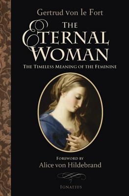 Immagine del venditore per The Eternal Woman: The Timeless Meaning of the Feminine (Paperback or Softback) venduto da BargainBookStores