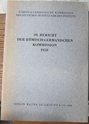 39. Bericht der Römisch Germanischen Kommission 1958 Enthält Zur Herstellungstechnik und Zierweis...