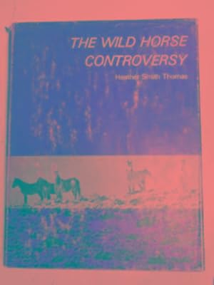 Immagine del venditore per The wild horse controversy venduto da Cotswold Internet Books