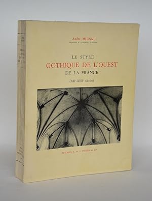 Seller image for Le Style Gothique De l'Ouest De La France (XIIe-XIIIe sicles) for sale by Librairie Raimbeau