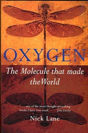 Oxygen. The Molecule that made the World.