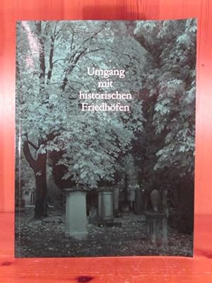 Bild des Verkufers fr Umgang mit historischen Friedhfen (= Kasseler Studien zur Sepulkralkultur, Bd. 3). zum Verkauf von Das Konversations-Lexikon