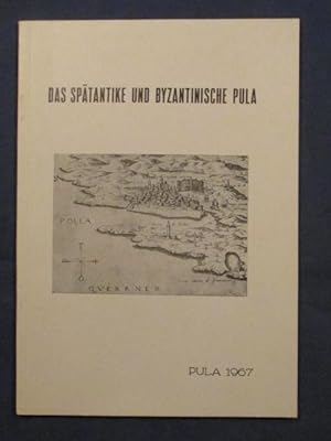 Spätantike und Bysantinische Pula.