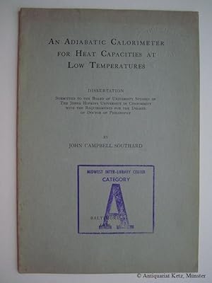 An Adiabatic Calorimeter for Heat Capacities at Low Temperatures. (Dissertation).