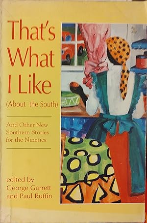 Seller image for That's What I Like (About the South): And Other New Southern Stories for the Nineties for sale by Shore Books