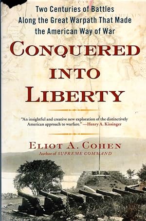 Conquered into Liberty: Two Centuries of Battles along the Great Warpath that Made the American W...
