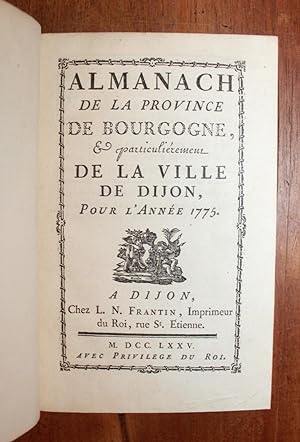 ALMANACH DE LA PROVINCE DE BOURGOGNE, et particulièrement de la ville de Dijon, pour l'année 1775.