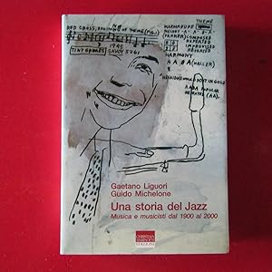 Bild des Verkufers fr Una storia del Jazz Musica e musicisti dal 1900 al 2000 zum Verkauf von Antonio Pennasilico