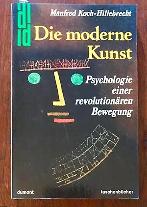 Bild des Verkufers fr Die Moderne Kunst. Psychologie Einer Revolutionren Bewegung zum Verkauf von Stefan Schuelke Fine Books