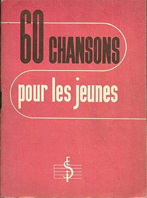 60 Chansons pour les Jeunes.Paroles et Musique