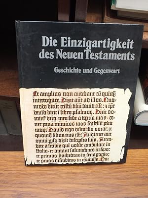 Imagen del vendedor de Die Einzigartigkeit des Neuen Testaments. Geschichte und Gegenwart. a la venta por Antiquariat Sasserath