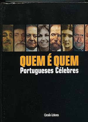 QUEM E QUEM. Portugueses Célebres. Textos : Manuel Alves de Oliveira, Leonel de Oliveira, José Le...