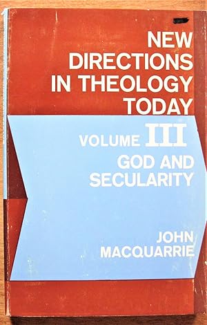 God and Secularity: New Directions in Theology Today, Volume III