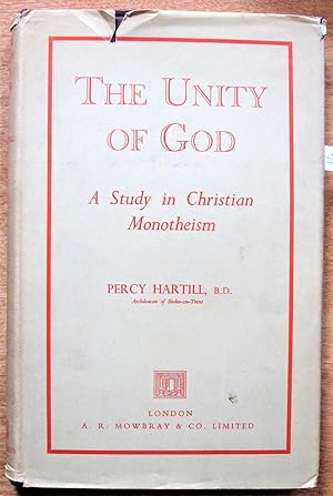 Image du vendeur pour The Unity of God: A Study in Christian Monotheism mis en vente par Ken Jackson