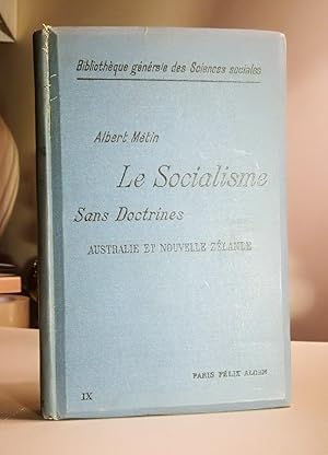 Le socialisme sans doctrines. La question agraire et la question ouvrière en Australie et Nouvell...