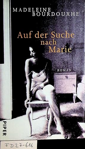 Seller image for Auf der Suche nach Marie : Roman [Aus dem Franz. von Monika Schlitzer. Mit einem Nachw. von Faith Evans] for sale by ANTIQUARIAT.WIEN Fine Books & Prints