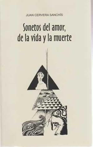 Bild des Verkufers fr Sonetos del amor, de la vida y la muerte zum Verkauf von Librera Cajn Desastre