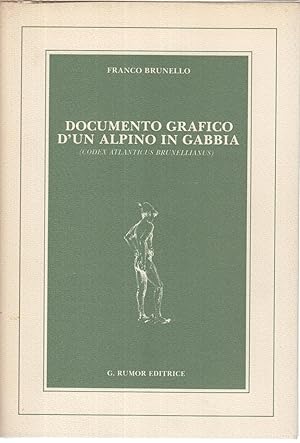 Seller image for Documento grafico d'un alpino in gabbia (Codex atlanticus brunellianus) for sale by Di Mano in Mano Soc. Coop