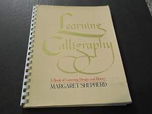 Learning Calligraphy by Margaret Shepherd 1985 Print SC