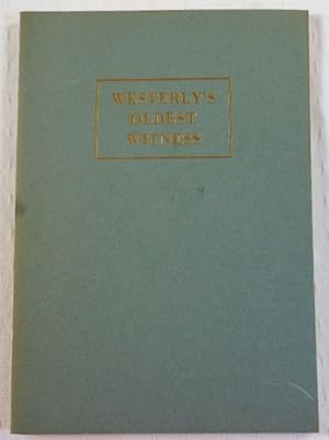 Seller image for Westerly's Oldest Witness : How Westerly [Rhode Island] and The Washington Trust Company Have Progressed Together for 150 Years for sale by Resource Books, LLC