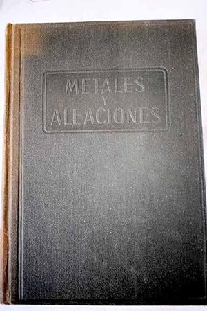 Bild des Verkufers fr Metales y aleaciones zum Verkauf von Alcan Libros