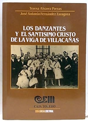 Bild des Verkufers fr Los Danzantes Y El Santsimo Cristo De Villacaas zum Verkauf von SalvaLibros