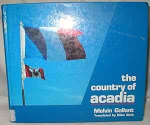 Image du vendeur pour The Country of Acadia mis en vente par Dave Shoots, Bookseller