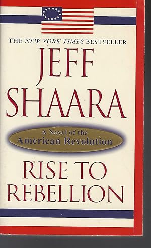 Rise to Rebellion (The American Revolutionary War)