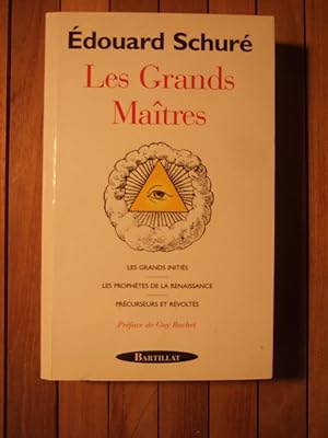 Image du vendeur pour Les Grands maitres. Les Grands initis. Les Prophetes De La Renaissance . Prcurseurs et Rvolts mis en vente par Domifasol