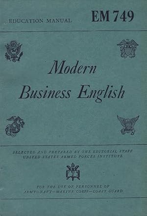 Bild des Verkufers fr Modern Business English. Education Manual EM 749. Selected and prepared by the edit. staff United States Armed Forces Institute. zum Verkauf von Schrmann und Kiewning GbR