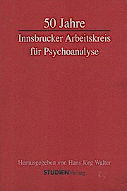 Bild des Verkufers fr 50 Jahre Innsbrucker Arbeitskreis fr Psychoanalyse zum Verkauf von Schrmann und Kiewning GbR