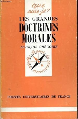 Bild des Verkufers fr QUE SAIS-JE? - LES GRANDES DOCTRINES MORALES - N658 zum Verkauf von Le-Livre