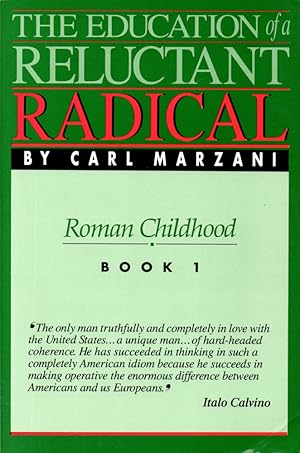 Imagen del vendedor de The Education of a Reluctant Radical Book 1: Roman Childhood a la venta por Kenneth Mallory Bookseller ABAA