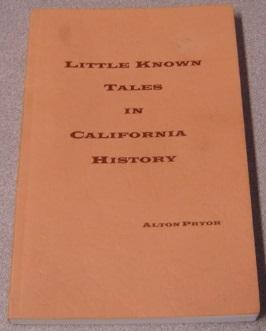 Little Known Tales In California History; Signed
