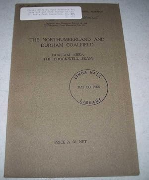 Imagen del vendedor de The Northumberland and Durham Coalfield: Durham Area, the Brockwell Seam a la venta por Easy Chair Books