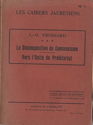 La Décomposition du Communisme - Vers l'Unité du Prolétariat. Les Cahiers jaurésiens n°1