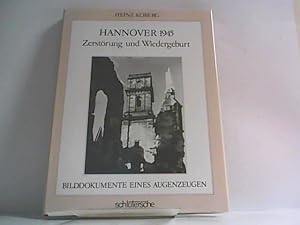 Imagen del vendedor de Hannover 1945 neunzehnhundertfnfundvierzig - Zerstrung und Wiedergeburt. Bilddokumente eines Augenzeugen. a la venta por Antiquariat Ehbrecht - Preis inkl. MwSt.