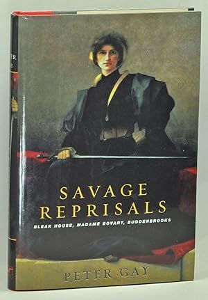 Seller image for Savage Reprisals: Bleak House, Madame Bovary, Buddenbrooks for sale by Cat's Cradle Books