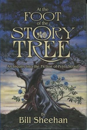 At the Foot of the Story Tree: An Inquiry Into the Fiction of Peter Straub